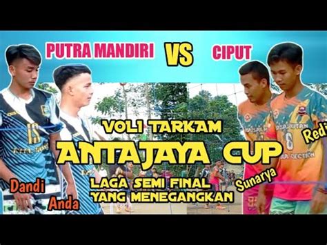 Laga Semi Final Yang Menegangkan Putra Mandiri Vs Ciput Youtube