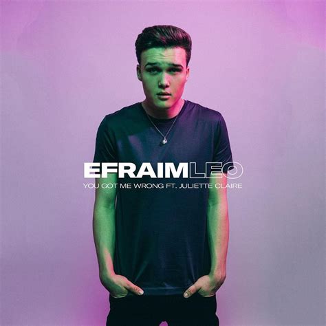 Efraim Leo You Got Me Wrong Lyrics Genius Lyrics