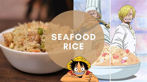 One Piece Sanji s Seafood Rice انمي ون بيس ارز البحريات YouTube