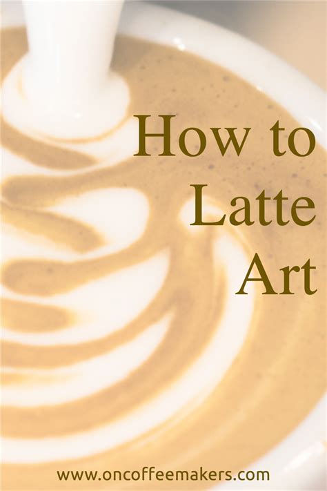 How To Latte Art