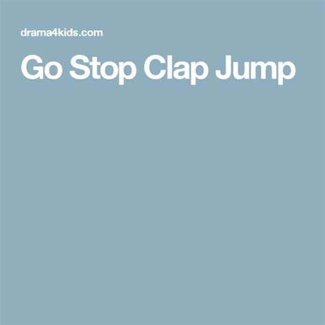 Go Stop Clap Jump Drama Games Team Activities Jump