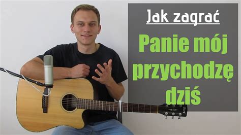 211 Jak zagrać na gitarze Panie mój przychodzę dziś JakZagrac pl