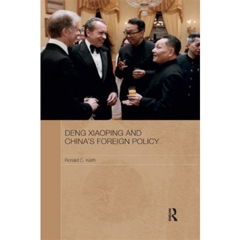 Deng Xiaoping And China S Foreign Policy Paperback Routledge