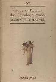 Livro Pequeno Tratado Das Grandes Virtudes Andr Comte Sponville