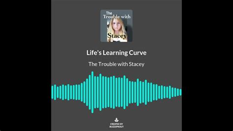 Promo The Trouble With Stacey Lifes Learning Curve Podcast Youtube