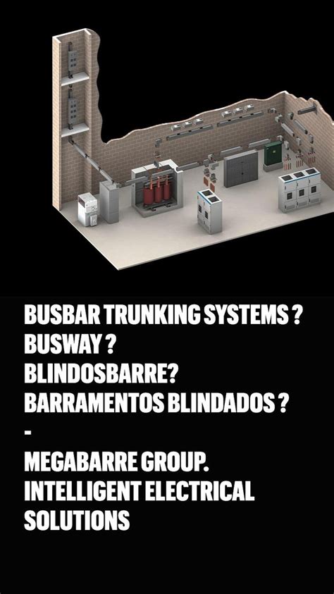 Busbar Trunking Systems Busway Blindosbarre Barramentos Blindados