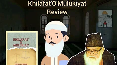 Maulana Maududi S Book Khilafat O Mulukiyat Review Revival Of