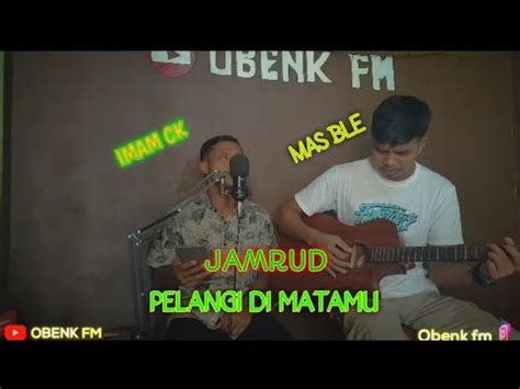 Pelangi Di Matamu Jamrud Live Cover Akustik Cover By Mas Ble Imam