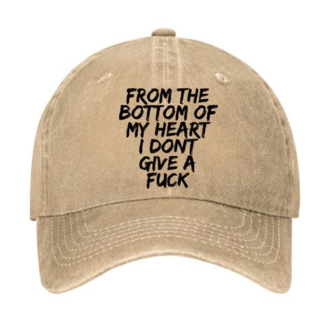 From The Bottom Of My Heart I Dont Give A Fuck Hat
