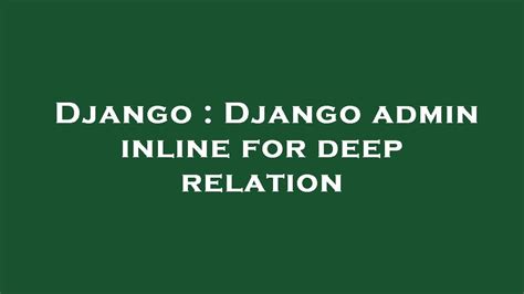 Django Django Admin Inline For Deep Relation YouTube