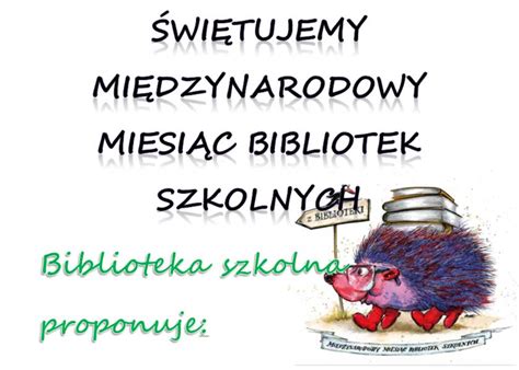 Mi Dzynarodowy Miesi C Bibliotek Szkolnych Zesp Edukacyjny W