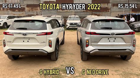 New Toyota Hydyder G Hybrid Vs G Neodrive Which One Should You