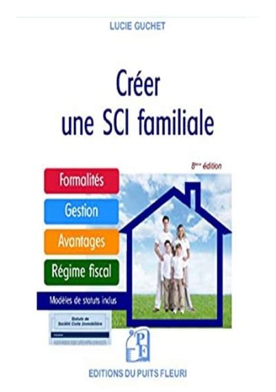 Read Créer une SCI familiale Formalités Gestion Avantages