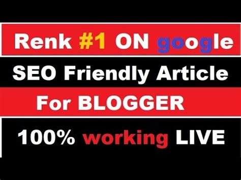 Article Renk On Google Seo Friendly Article On Blogger Write Seo