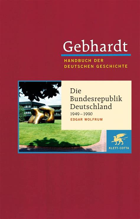 Gebhardt Handbuch Der Deutschen Geschichte Band 23 Von Edgar Wolfrum