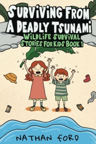 Surviving From a Deadly Tsunami (Wildlife Survival Stories for Kids ...