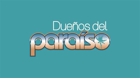 duenos del paraiso nbccom