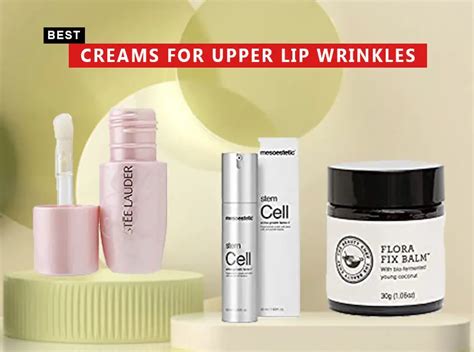 Best Cream For Upper Lip Wrinkles In