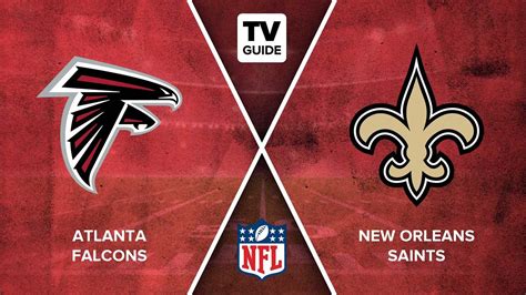 How To Watch Falcons Vs Saints Live On 1218 Tv Guide