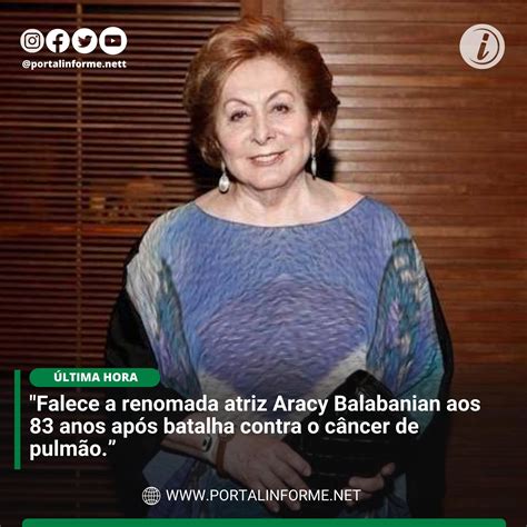 Falece A Renomada Atriz Aracy Balabanian Aos Anos Ap S Batalha