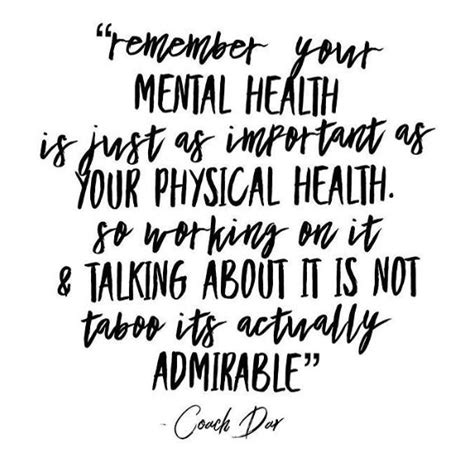 Remember Your Mental Health Is Just As Important As Your Physical