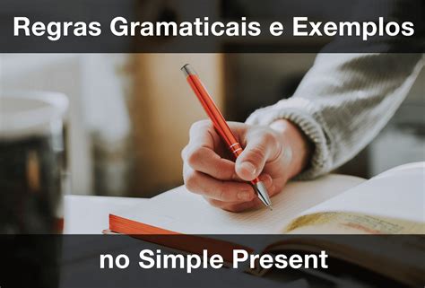 Simple Present Presente Simples Em Inglês 2025 Atualizado