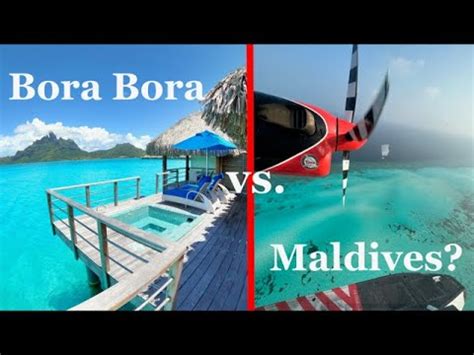 Maldives Vs Bora Bora Trip Vlog Which Is Better Youtube