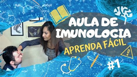 Juliana Aluna De Imunologia Ao Realizar Seus Estudos - Aula de IMUNOLOGIA - A mais FÁCIL de todas! - YouTube