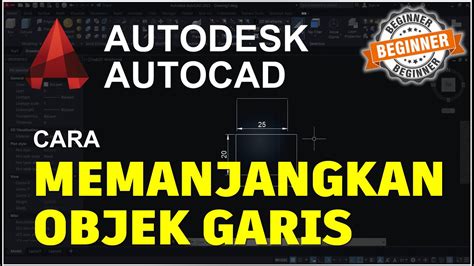 Autocad Cara Merubah Ukuran Objek Garis Tutorial Bahasa Indonesia Youtube