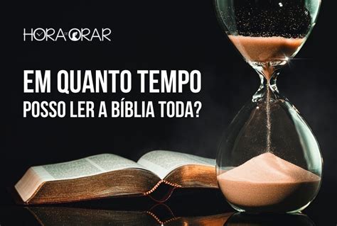 Em quanto tempo posso ler a Bíblia toda Hora de Orar Devocional Diário