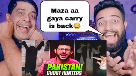 Pakistani Ghost Hunters Roast By Carryminati Pakistani Reactions