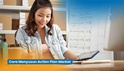 Strategi Menyusun Action Plan Marketing Yang Bikin Bisnis Melesat