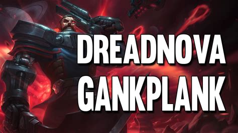 Skin Dreadnova Gangplank Spotlight League Of Legends Youtube