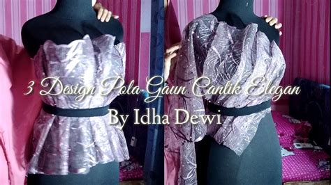 3 Design Pola Baju Dari Kain Perca Sisa Inspirasi Gaun Dan Kebaya