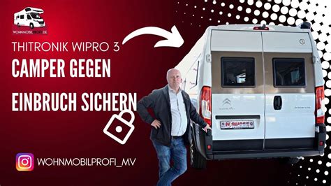 So Sicherst Du Dein Wohnmobil Gegen Einbruch Thitronik Wipro Youtube