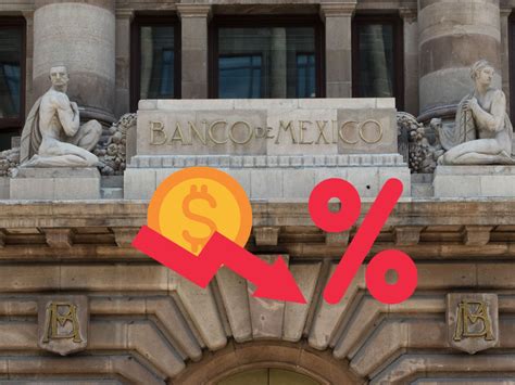 Recorte De Tasas De Inter S De Banxico Comenzar Hasta Dinero En