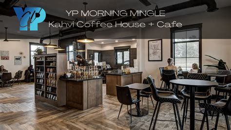 Yp Morning Mingle Kahvi Coffee House Cafe Eau Claire Area Chamber