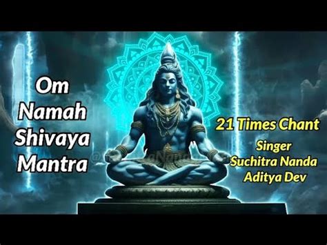 Om Namah Shivaya Chant Minutes Times Powerful Om Nanah