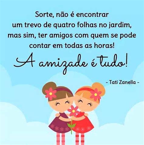 Amizade Tudo Mensagem Dia Do Amigo Frases Bonitas De Amizade