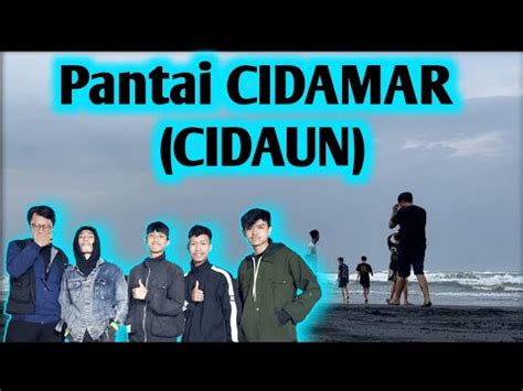 Liburan Ke Pantai Cidamar Cidaun Via Ciwidey View Malam Youtube