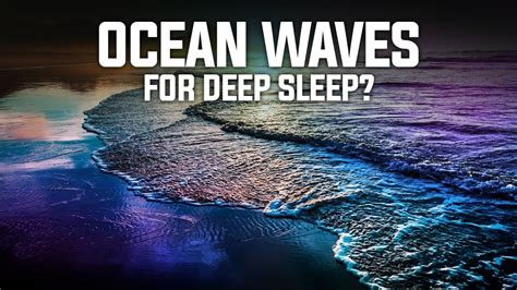 Best Ocean Waves Crashing Sounds For Deep Sleep Relaxing White Noise