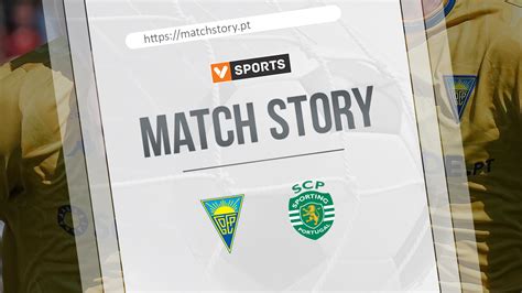 Match Story Liga Portugal Betclic Jornada Estoril Sporting