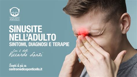 Sinusite Nell Adulto Sintomi Diagnosi E Terapie