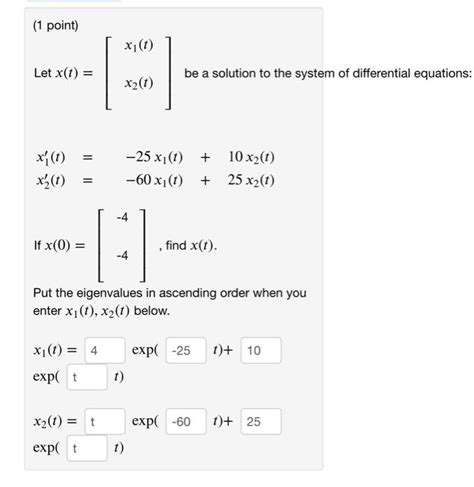 Solved 1 Point Let X T [x1 T X2 T ] Be A Solution To The