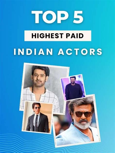 Top 5 Highest Paid Indian Actors In 2023 Imdb Cscportal