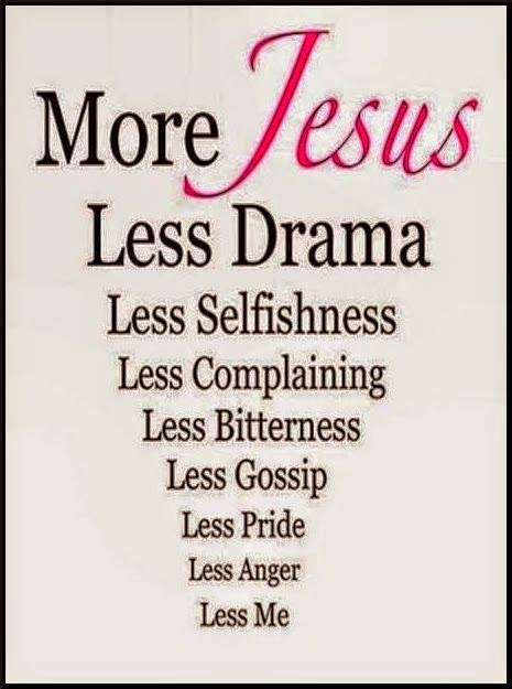 More Jesus Means Less Drama Quotes And Sayings