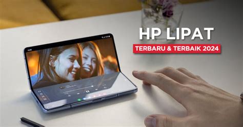 Rekomendasi Hp Lipat Terbaru Dan Terbaik