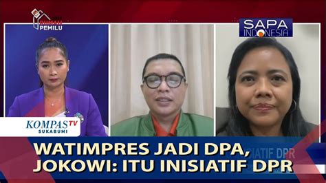 Watimpres Jadi DPA Jokowi Itu Inisiatif DPR YouTube