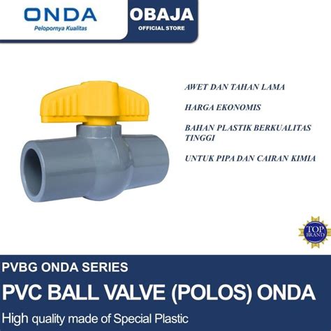 BALL VALVE PVBG 1 2 ONDA STOP KRAN PVC PVBG 1 2 ONDA POlOS Lazada