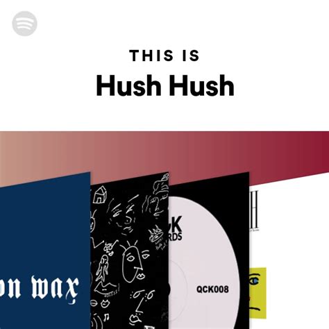 This Is Hush Hush Playlist By Spotify Spotify